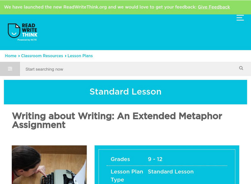 Read Write Think: Writing About Writing: An Extended Metaphor Assignment Lesson Plan Read Write Think: Writing About Writing: An Extended Metaphor Assignment Lesson Plan