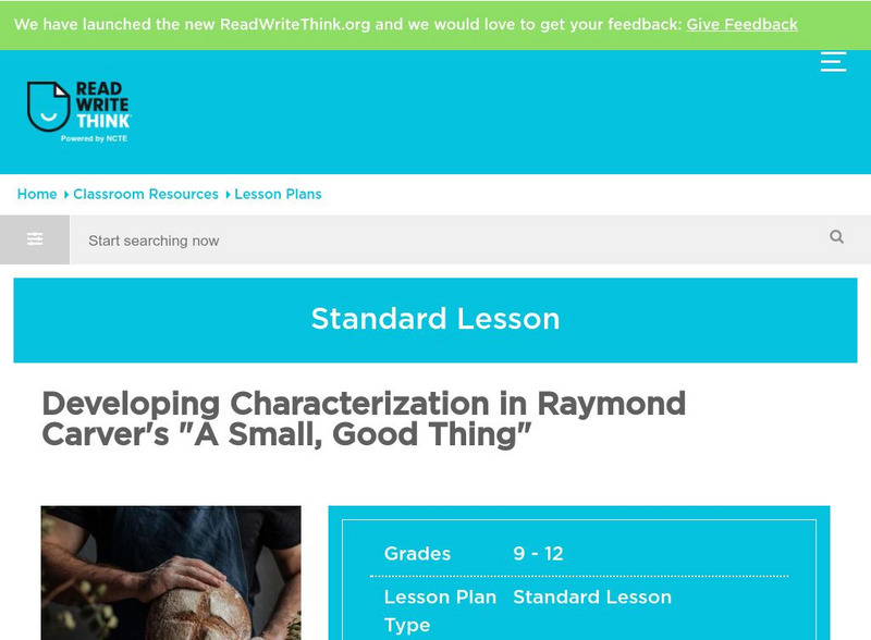 Read Write Think: Developing Characterization in Carver?s ?A Small, Good Thing Lesson Plan Read Write Think: Developing Characterization in Carver?s ?A Small, Good Thing Lesson Plan