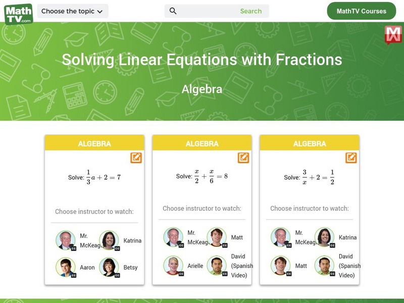 Math tv.com: Linear Equations in One Variable: With Fractions Instructional Video Math tv.com: Linear Equations in One Variable: With Fractions Instructional Video