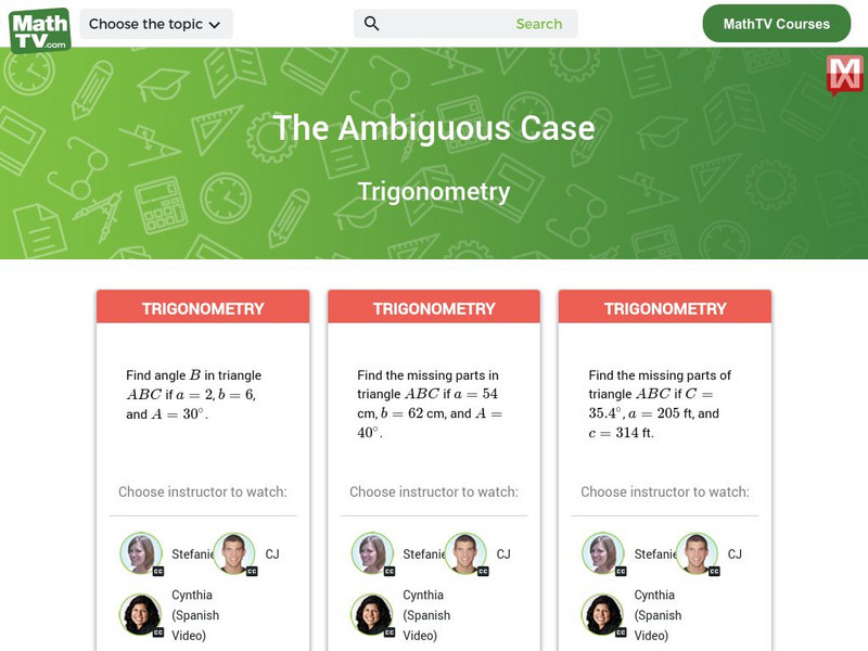 Math tv.com: Triangles: An Ambiguous Case Instructional Video Math tv.com: Triangles: An Ambiguous Case Instructional Video