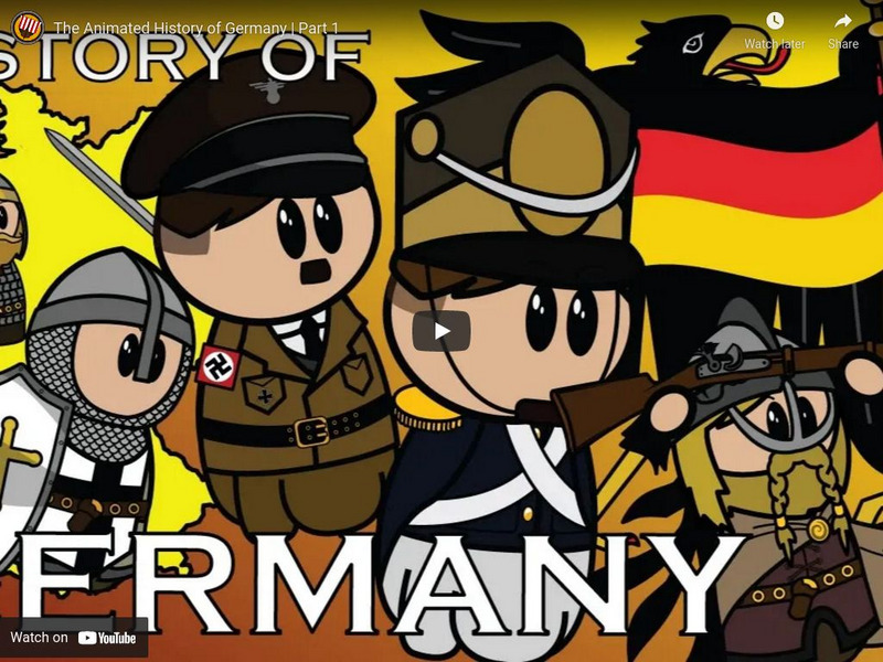 Youtube: The Animated History of Germany Part 1 Instructional Video Youtube: The Animated History of Germany Part 1 Instructional Video