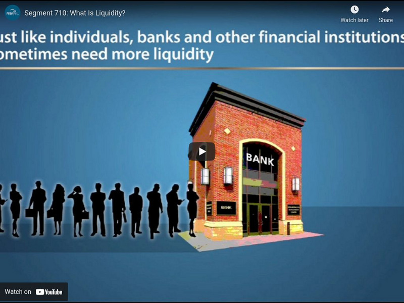 Federal Reserve and You: What Is Liquidity? Instructional Video