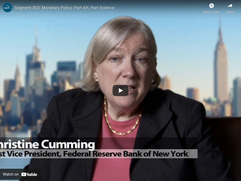 Federal Reserve and You: Monetary Policy: Part Art, Part Science Instructional Video
