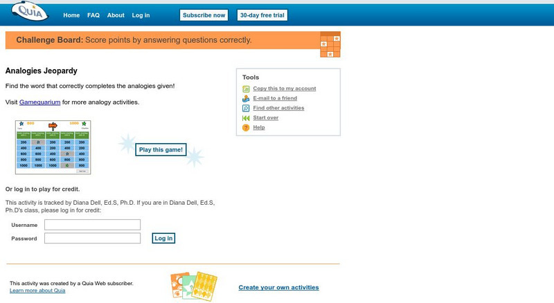 Quia: Analogies Jeopardy Interactive Quia: Analogies Jeopardy Interactive