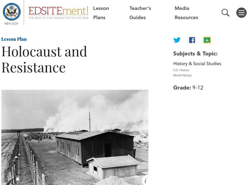 Neh: Edsit Ement: Holocaust and Resistance Lesson Plan Neh: Edsit Ement: Holocaust and Resistance Lesson Plan