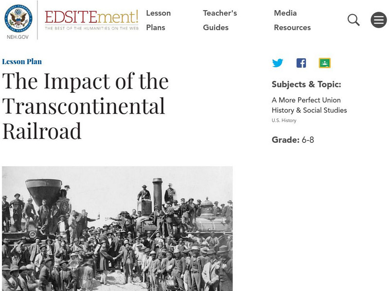 Neh: Edsit Ement: Impact of the Transcontinent Railroad Lesson Plan Neh: Edsit Ement: Impact of the Transcontinent Railroad Lesson Plan
