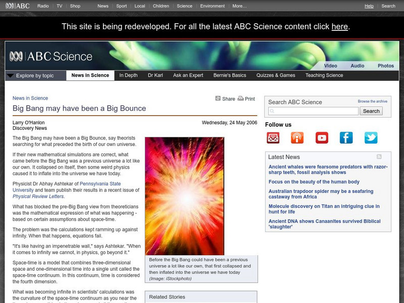 Australian Broadcasting Corporation: News in Science: Big Bang May Have Been a Big Bounce Website Australian Broadcasting Corporation: News in Science: Big Bang May Have Been a Big Bounce Website