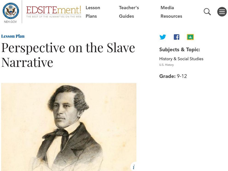 Neh: Edsit Ement: Perspective on the Slave Narrative Lesson Plan Neh: Edsit Ement: Perspective on the Slave Narrative Lesson Plan