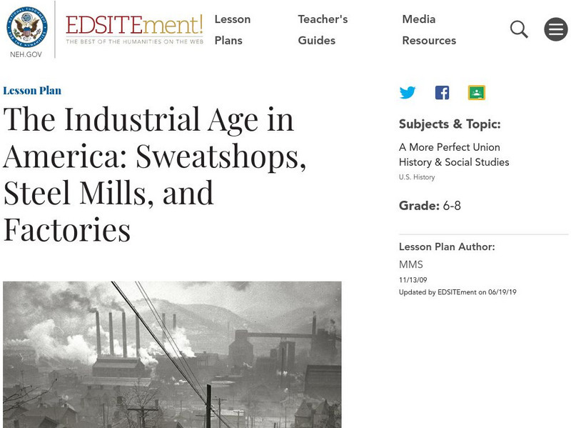 Neh: Edsit Ement: The Industrial Age in America Lesson Plan Neh: Edsit Ement: The Industrial Age in America Lesson Plan