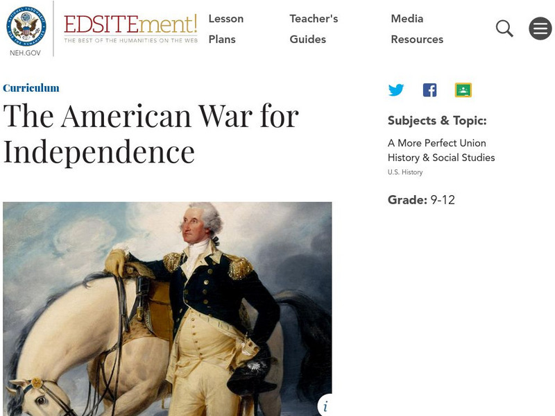 Neh: Edsit Ement: The American War for Independence Lesson Plan Neh: Edsit Ement: The American War for Independence Lesson Plan