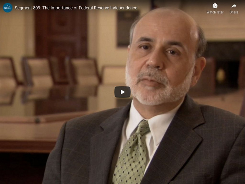 Federal Reserve and You: The Importance of Federal Reserve Independence Instructional Video Federal Reserve and You: The Importance of Federal Reserve Independence Instructional Video