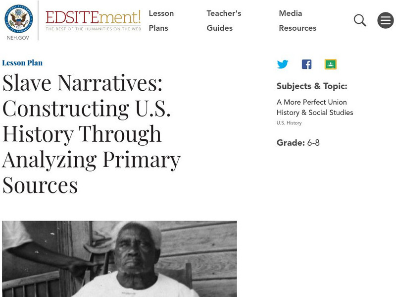 Neh: Edsit Ement: Slave Narratives: Analyzing Primary Sources Lesson Plan Neh: Edsit Ement: Slave Narratives: Analyzing Primary Sources Lesson Plan