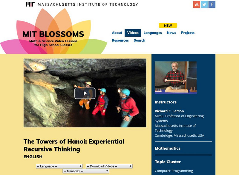 Mit: Blossoms: The Towers of Hanoi: Experiential Recursive Thinking Instructional Video Mit: Blossoms: The Towers of Hanoi: Experiential Recursive Thinking Instructional Video