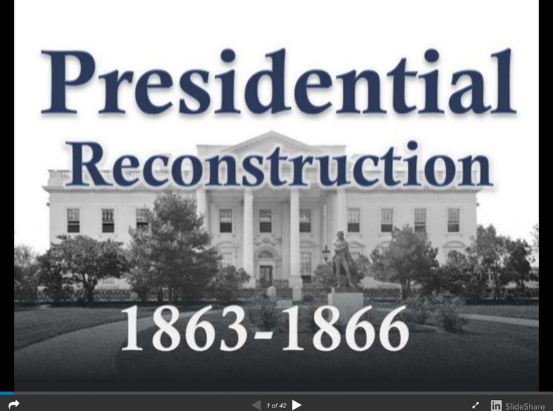 Tom Richey: Presidential Reconstruction 1863 1866 PPT Tom Richey: Presidential Reconstruction 1863 1866 PPT