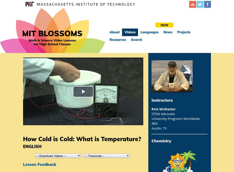 Mit: Blossoms: How Cold Is Cold: What Is Temperature? Instructional Video Mit: Blossoms: How Cold Is Cold: What Is Temperature? Instructional Video