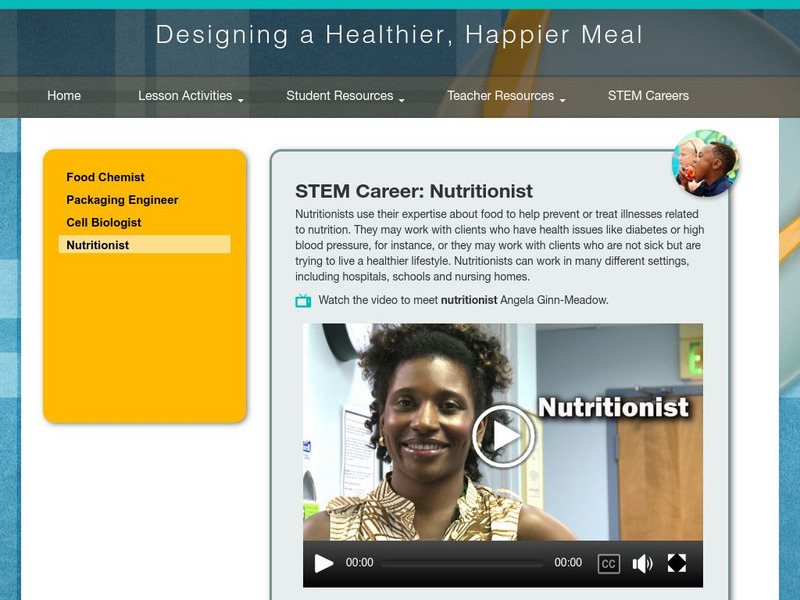 Thinkport: Designing a Healthier, Happier Meal: Stem Career: Nutritionist Instructional Video Thinkport: Designing a Healthier, Happier Meal: Stem Career: Nutritionist Instructional Video