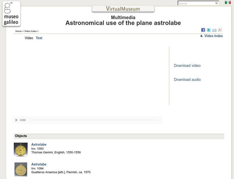 Museo Galileo: Multimedia: Video: Astronomical Use of the Plane Astrolabe Unit Plan Museo Galileo: Multimedia: Video: Astronomical Use of the Plane Astrolabe Unit Plan