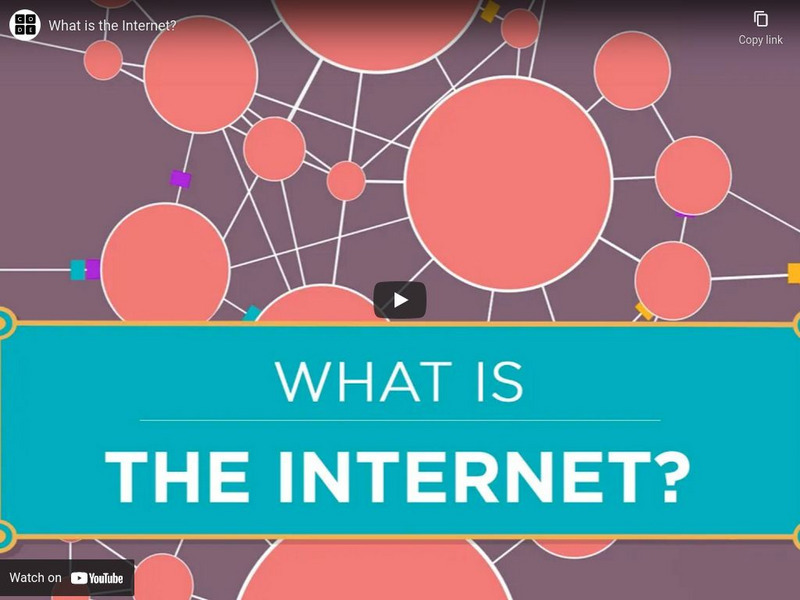 Code.org: What Is the Internet? Instructional Video