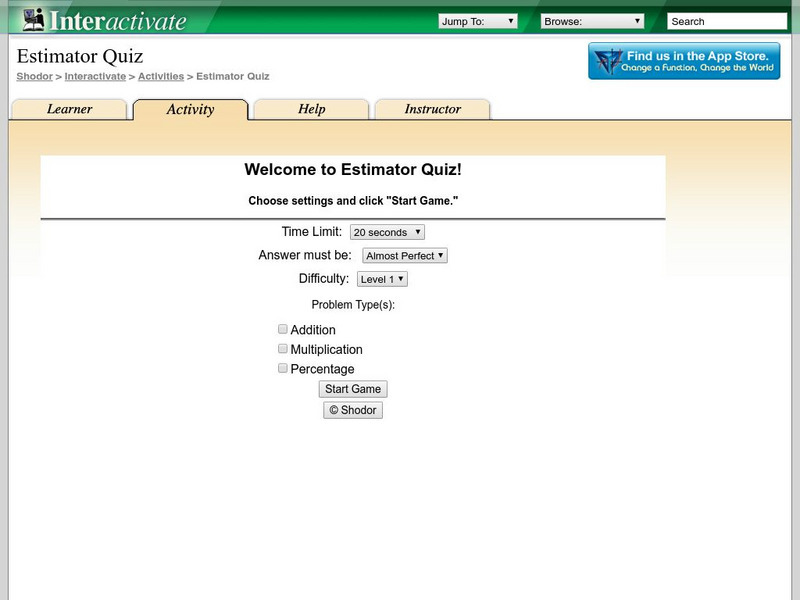 Shodor Interactivate: Estimator Quiz Activity Shodor Interactivate: Estimator Quiz Activity