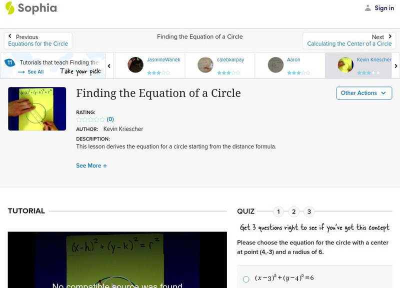 Sophia: Finding the Equation of a Circle: Lesson 1 Instructional Video Sophia: Finding the Equation of a Circle: Lesson 1 Instructional Video