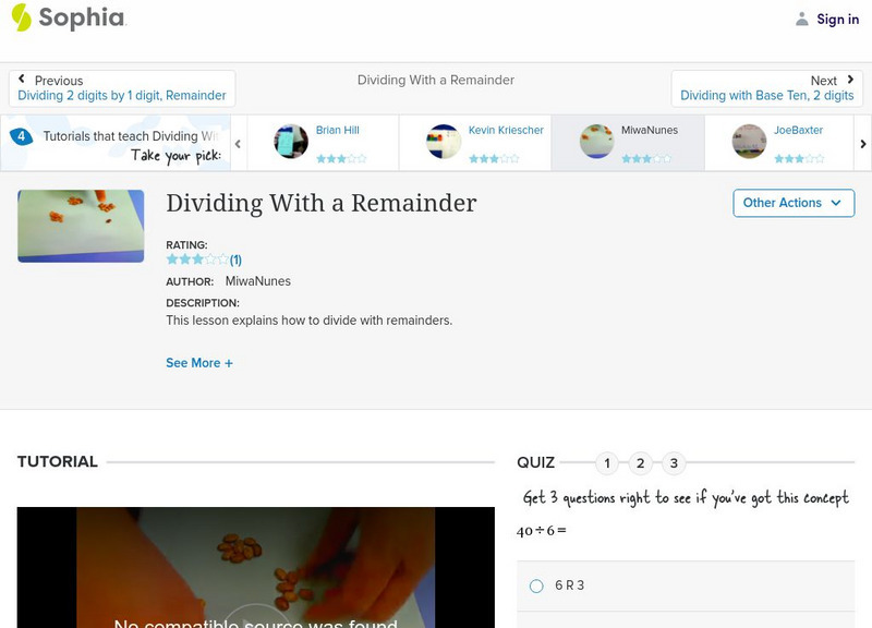 Sophia: Dividing With a Remainder: Lesson 4 Instructional Video Sophia: Dividing With a Remainder: Lesson 4 Instructional Video