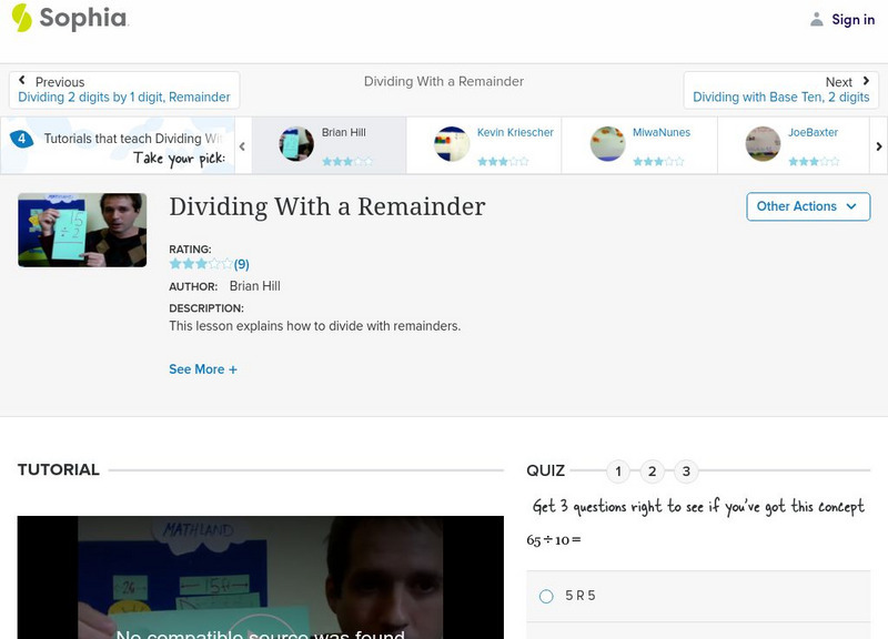 Sophia: Dividing With a Remainder: Lesson 8 Instructional Video Sophia: Dividing With a Remainder: Lesson 8 Instructional Video