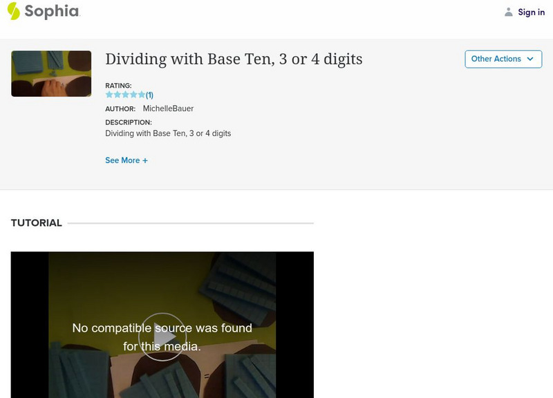 Sophia: Dividing With Base Ten, 3 or 4 Digits Instructional Video