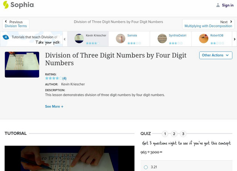 Sophia: Division of Three Digit Numbers by Four Digit Numbers: Lesson 1 Instructional Video