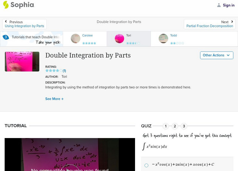 Sophia: Double Integration by Parts: Lesson 3 Instructional Video Sophia: Double Integration by Parts: Lesson 3 Instructional Video