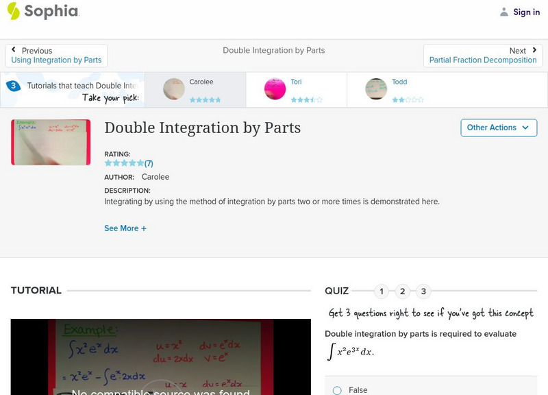 Sophia: Double Integration by Parts: Lesson 4 Instructional Video Sophia: Double Integration by Parts: Lesson 4 Instructional Video