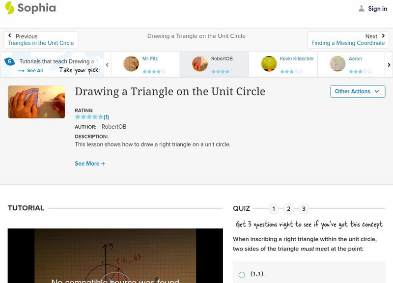 Sophia: Drawing a Triangle on the Unit Circle: Lesson 7 Instructional Video Sophia: Drawing a Triangle on the Unit Circle: Lesson 7 Instructional Video