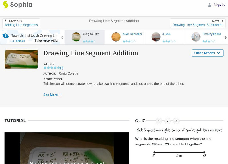 Sophia: Drawing Line Segment Addition: Lesson 8 Instructional Video Sophia: Drawing Line Segment Addition: Lesson 8 Instructional Video