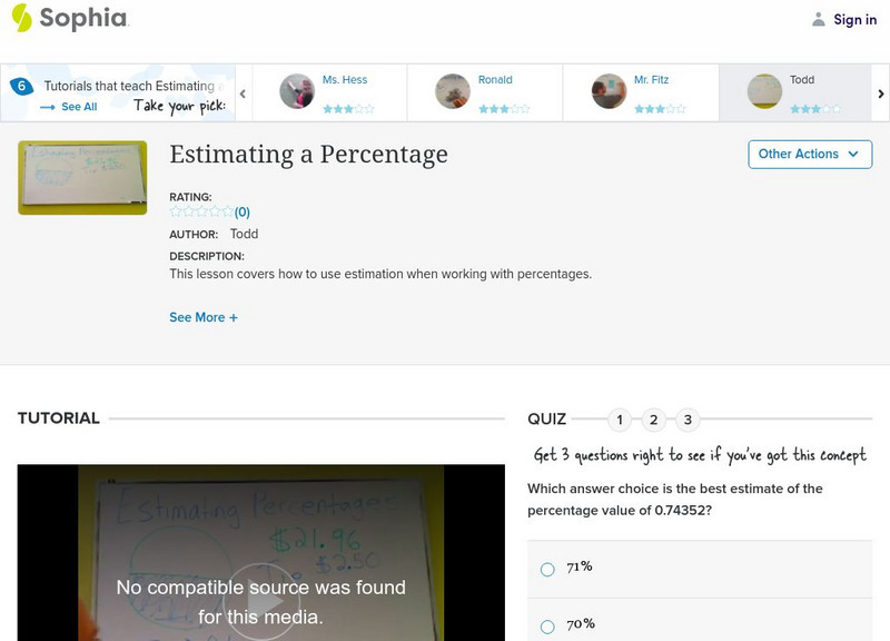 Sophia: Estimating a Percentage: Lesson 5 Instructional Video Sophia: Estimating a Percentage: Lesson 5 Instructional Video