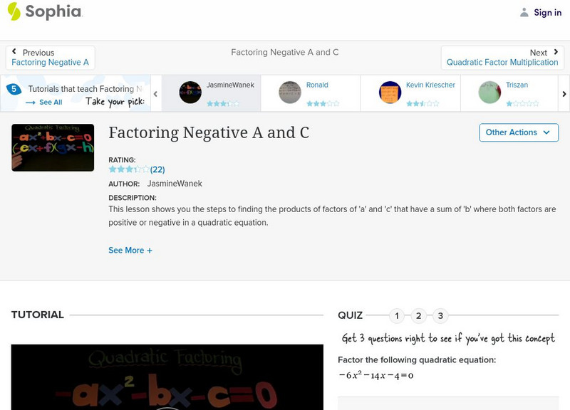 Sophia: Factoring Negative a and C: Lesson 3 Instructional Video Sophia: Factoring Negative a and C: Lesson 3 Instructional Video
