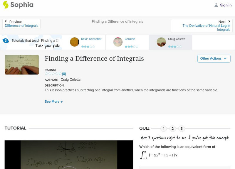 Sophia: Finding a Difference of Integrals: Lesson 5 Instructional Video Sophia: Finding a Difference of Integrals: Lesson 5 Instructional Video