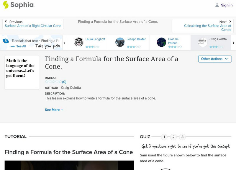 Sophia: Finding a Formula for the Surface Area of a Cone.: Lesson 5 Instructional Video Sophia: Finding a Formula for the Surface Area of a Cone.: Lesson 5 Instructional Video