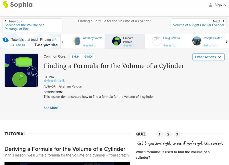 Sophia: Finding a Formula for the Volume of a Cylinder: Lesson 4 Instructional Video Sophia: Finding a Formula for the Volume of a Cylinder: Lesson 4 Instructional Video
