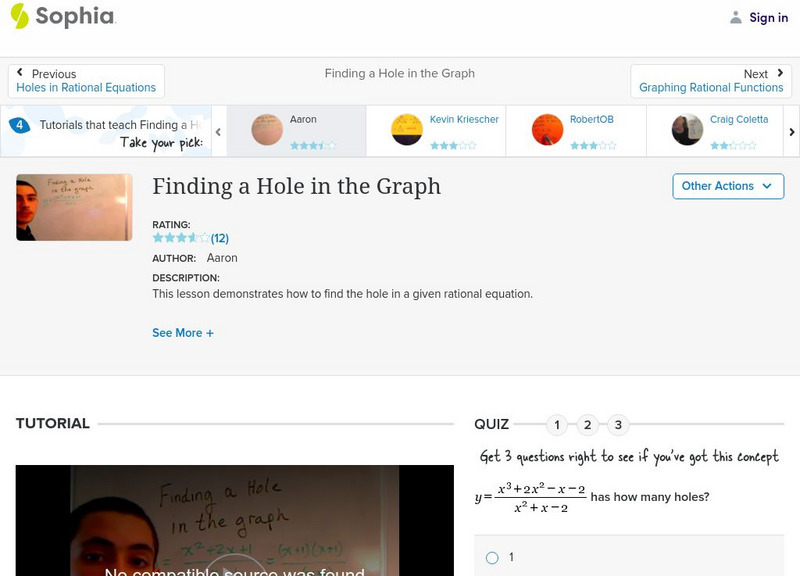 Sophia: Finding a Hole in the Graph: Lesson 2 Instructional Video Sophia: Finding a Hole in the Graph: Lesson 2 Instructional Video