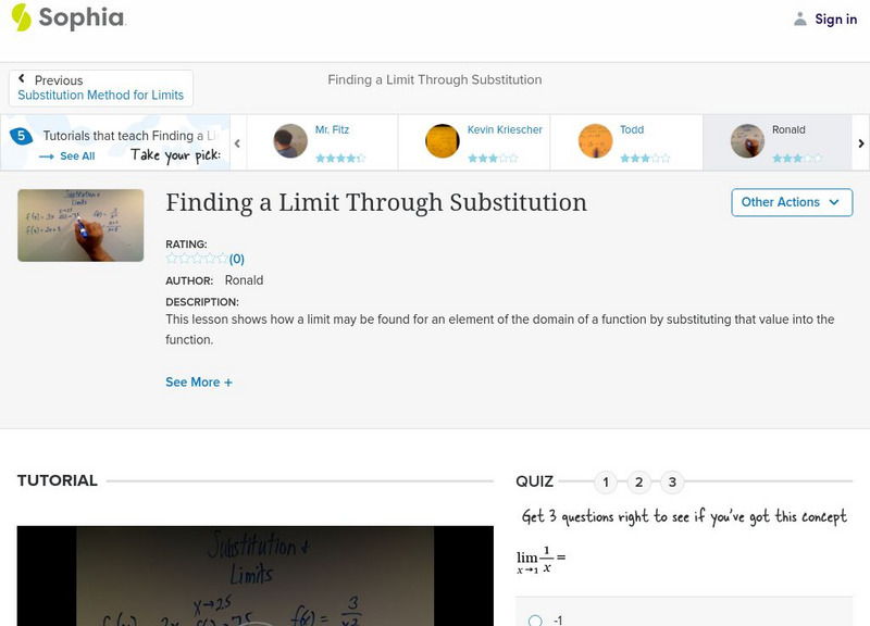 Sophia: Finding a Limit Through Substitution: Lesson 5 Instructional Video Sophia: Finding a Limit Through Substitution: Lesson 5 Instructional Video