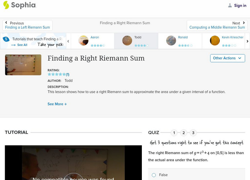 Sophia: Finding a Right Riemann Sum: Lesson 2 Instructional Video Sophia: Finding a Right Riemann Sum: Lesson 2 Instructional Video