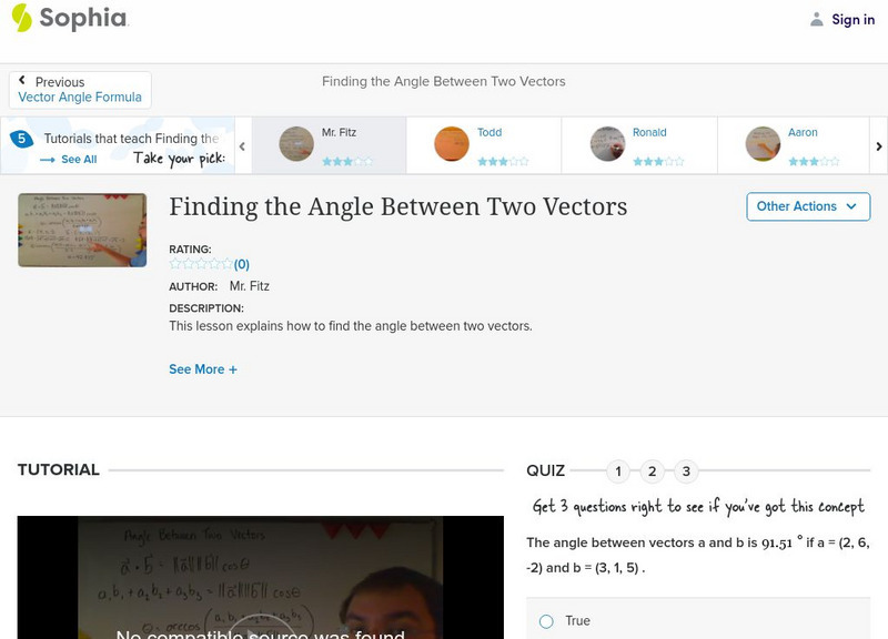 Sophia: Finding the Angle Between Two Vectors: Lesson 2 Instructional Video Sophia: Finding the Angle Between Two Vectors: Lesson 2 Instructional Video