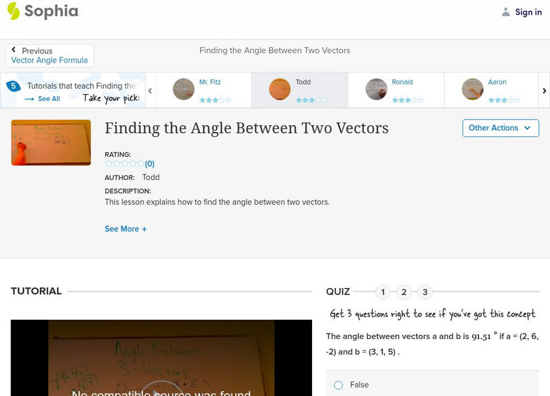 Sophia: Finding the Angle Between Two Vectors: Lesson 3 Instructional Video Sophia: Finding the Angle Between Two Vectors: Lesson 3 Instructional Video