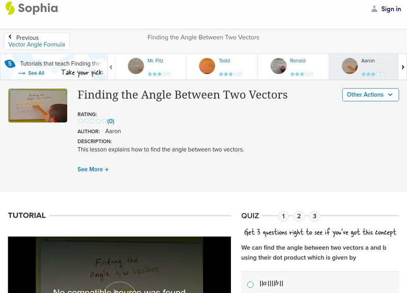 Sophia: Finding the Angle Between Two Vectors: Lesson 7 Instructional Video Sophia: Finding the Angle Between Two Vectors: Lesson 7 Instructional Video