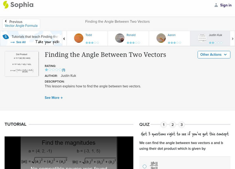 Sophia: Finding the Angle Between Two Vectors: Lesson 1 Instructional Video Sophia: Finding the Angle Between Two Vectors: Lesson 1 Instructional Video
