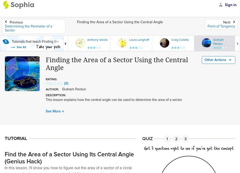 Sophia: Finding the Area of a Sector Using the Central Angle: Lesson 3 Instructional Video Sophia: Finding the Area of a Sector Using the Central Angle: Lesson 3 Instructional Video