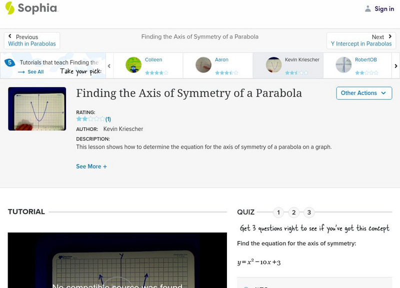 Sophia: Finding the Axis of Symmetry of a Parabola: Lesson 1 Instructional Video