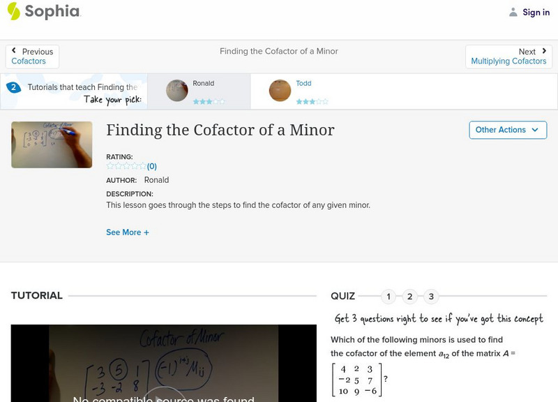 Sophia: Finding the Cofactor of a Minor: Lesson 3 Instructional Video