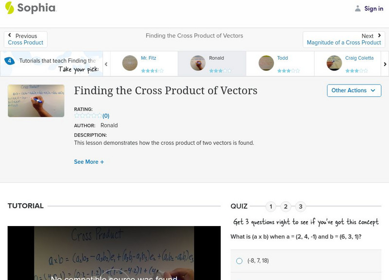 Sophia: Finding the Cross Product of Vectors: Lesson 4 Instructional Video Sophia: Finding the Cross Product of Vectors: Lesson 4 Instructional Video