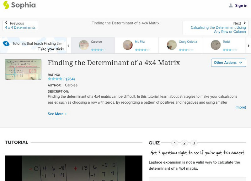 Sophia: Finding the Determinant of a 4x4 Matrix: Lesson 5 Instructional Video