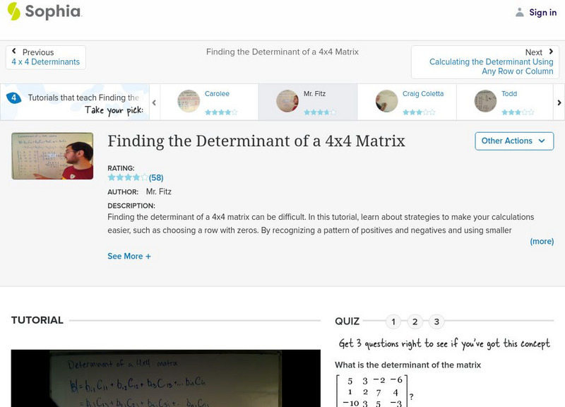 Sophia: Finding the Determinant of a 4x4 Matrix: Lesson 6 Instructional Video